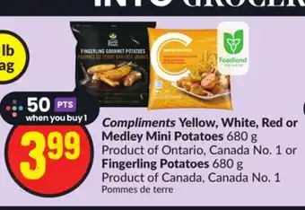 FreshCo Compliments Yellow, White, Red or Medley Mini Potatoes 680 g Product 680 g Fingerling Potatoes 680 g Canada No. 1 offer