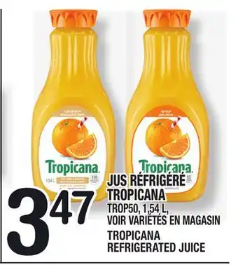 Marche Ami JUS RÉFRIGÉRÉ TROPICANA | TROPICANA REFRIGERATED JUICE offer