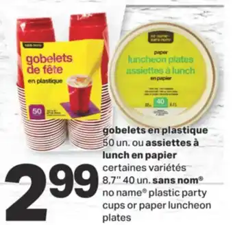 L'Intermarché GOBELETS EN PLASTIQUE 50 UN. OU ASSIETTES À LUNCH EN PAPIER 8,7'' 40 UN offer