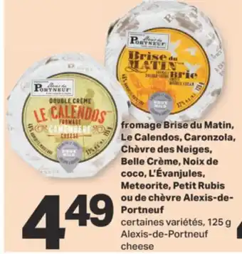 L'Intermarché FROMAGE BRISE DU MATIN, LE CALENDOS, CARONZOLA, CHÈVRE DES NEIGES, BELLE CRÈME, NOIX DE COCO, L'ÉVANJULES, METEORITE, PETIT R offer