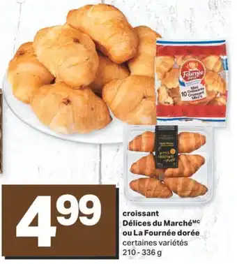 L'Intermarché CROISSANT DÉLICES DU MARCHÉMC OU LA DORÉE 210 - 336 G offer