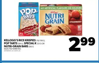 Real Canadian Superstore KELLOGG'S RICE KRISPIES, 176/198 G, POP TARTS, 384 G, SPECIAL K, 125 G OR NUTRI-GRAIN BARS, 295 G offer