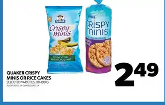 Real Canadian Superstore QUAKER CRISPY MINIS OR RICE CAKES, 90-199 G offer