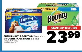 Real Canadian Superstore CHARMIN BATHROOM TISSUE, 24=96 ROLLS OR BOUNTY PAPER TOWEL, 8=24 ROLLS offer