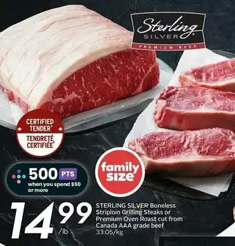 Sobeys STERLING SILVER Boneless Striploin Grilling Steaks or Premium Oven Roast cut from Canada AAA grade beef offer