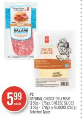 Shoppers Drug Mart PC NATURAL CHOICE DELI MEAT (150g - 175g), CHEESE SLICES (150g - 170g) or BLOCKS (250g) offer