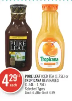 Shoppers Drug Mart PURE LEAF ICED TEA (1.75L) or TROPICANA BEVERAGES (1.54L - 1.75L) offer