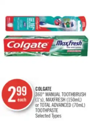 Shoppers Drug Mart COLGATE 360° MANUAL TOOTHBRUSH (1's), MAXFRESH (150mL) or TOTAL ADVANCED (70mL) TOOTHPASTE offer