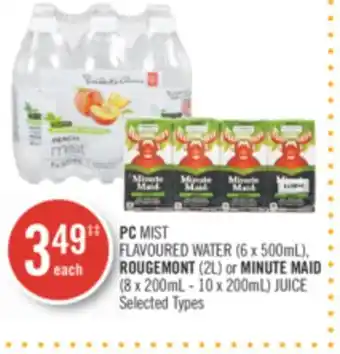 Shoppers Drug Mart PC MIST FLAVOURED WATER (6 x 500mL), ROUGEMONT (2L) or MINUTE MAID (8 x 200mL - 10 x 200mL) JUICE offer