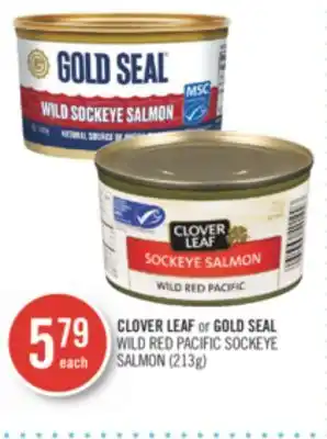 Shoppers Drug Mart CLOVER LEAF or GOLD SEAL WILD RED PACIFIC SOCKEYE SALMON offer