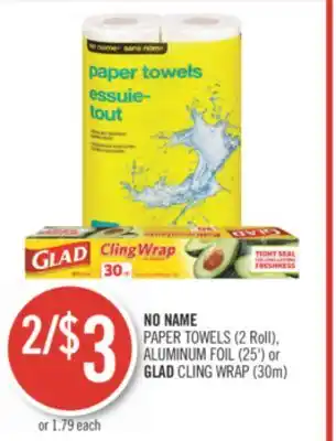 Shoppers Drug Mart NO NAME PAPER TOWELS (2 Roll), ALUMINUM FOIL (25') or GLAD CLING WRAP (30m) offer