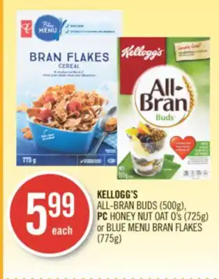 Shoppers Drug Mart KELLOGG'S ALL-BRAN BUDS (500g), PC HONEY NUT OAT O's (725g) or BLUE MENU BRAN FLAKES (775g) offer