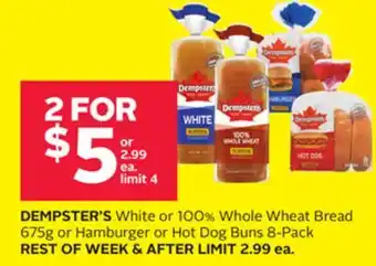Rexall DEMPSTER'S White or 100% Whole Wheat Bread 675g or Hamburger or Hot Dog Buns 8-Pack offer