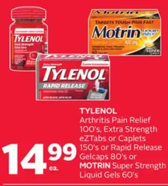 Rexall TYLENOL Arthritis Pain Relief 100' s, Extra Strength eZTabs or Caplets 150' s or Rapid Release Gelcaps 80' s or MOTRIN Super offer