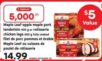 Independent City Market MAPLE LEAF APPLE MAPLE PORK TENDERLOIN 400 G OR ROTISSERIE CHICKEN LEGS 600 G offer