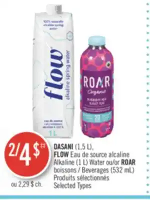Pharmaprix DASANI (1,5 L), FLOW Alkaline (1 L) Water or ROAR Beverages (532 mL) offer