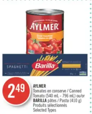 Pharmaprix AYLMER Canned Tomato (540 mL - 796 mL) or BARILLA Pasta (410 g) offer