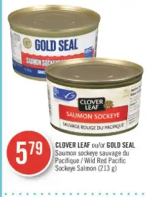 Pharmaprix CLOVER LEAF or GOLD SEAL Wild Red Pacific Sockeye Salmon (213 g) offer