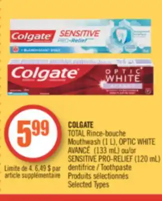 Pharmaprix COLGATE TOTAL Mouthwash (1 L), OPTIC WHITE AVANCÉ (133 mL) or SENSITIVE PRO-RELIEF (120 mL) Toothpaste offer