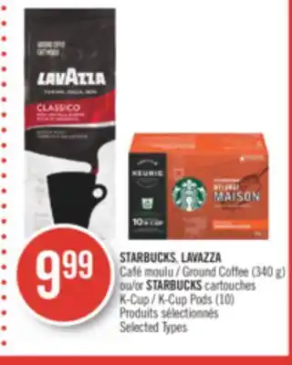 Pharmaprix STARBUCKS, LAVAZZA Ground Coffee (340 g) or STARBUCKS cartouches K-Cup / K-Cup Pods (10) offer