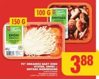 No Frills PC ORGANICS BABY KING OYSTER, ENOKI OR SHITAKE MUSHROOMS offer