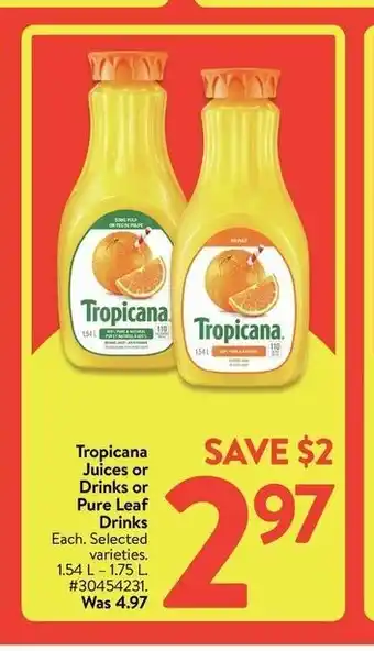 Walmart Tropicana Juices or Drinks or Pure Leaf Drinks offer