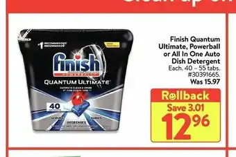 Walmart Finish Quantum Ultimate, Powerball or All In One Auto Dish Detergent offer