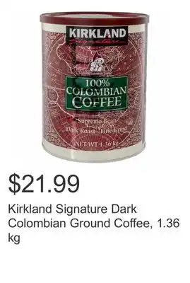 Costco Kirkland Signature Dark Colombian Ground Coffee, 1.36 kg offer
