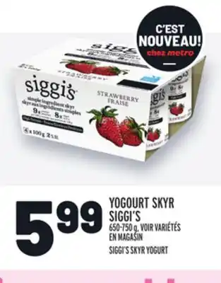 Metro YOGOURT SKYR SIGGI'S | SIGGI'S SKYR YOGURT offer