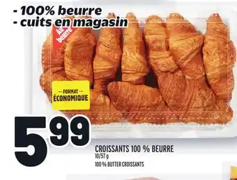 Metro CROISSANTS 100 % BEURRE | 100 % BUTTER CROISSANTS offer
