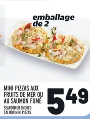 Metro MINI PIZZAS AUX FRUITS DE MER OU AU SAUMON FUMÉ | SEAFOOD OR SMOKED SALMON MINI PIZZAS offer