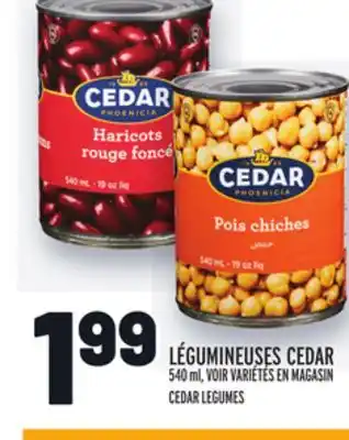 Metro LÉGUMINEUSES CEDAR | CEDAR LEGUMES offer