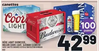 Metro BIÈRE LABATT BUDWEISER, MOLSON COORS LIGHT, SLEEMAN CLEAR 2.0 | BEER offer