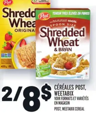 Metro CÉRÉALES POST, WEETABIX | POST, WEETABIX CEREAL offer