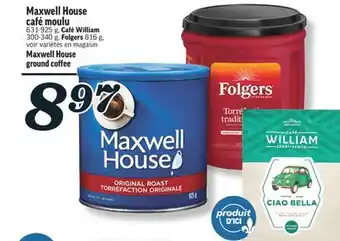 Marché Richelieu CAFÉ MOULU MAXWELL HOUSE | MAXWELL HOUSE GROUND COFFEE offer