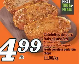 Marché Richelieu CÔTELETTES DE PORC FRAIS DÉSOSSÉES | FRESH BONELESS PORK LOIN CHOPS offer