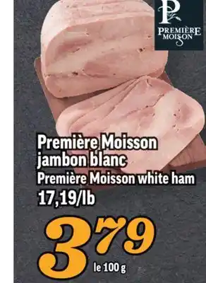 Marché Richelieu PREMIÈRE MOISSON JAMBON BLANC | PREMIÈRE MOISSON WHITE HAM offer