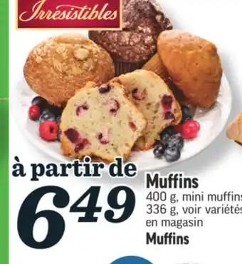 Marché Richelieu MUFFINS IRRESISTIBLES | IRRESISTIBLES MUFFINS offer