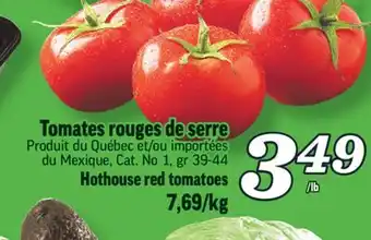 Marché Richelieu TOMATES ROUGES DE SERRE | HOTHOUSE RED TOMATOES offer
