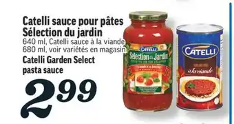 Marché Richelieu CATELLI SAUCE POUR PÂTES SÉLECTION DU JARDIN | CATELLI GARDEN SELECT PASTA SAUCE offer