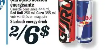 Marché Richelieu STARBUCKS BOISSON ÉNERGISANTE | STARBUCK ENERGY DRINK offer