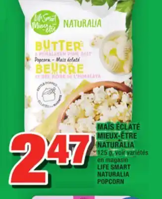 Super C MAÏS ÉCLATÉ MIEUX-ÊTRE NATURALIA | LIFE SMART NATURALIA POPCORN offer