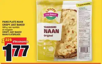 Super C PAINS PLATS NAAN CRISPY JUST BAKED! | CRISPY JUST BAKED! NAAN FLATBREADS offer