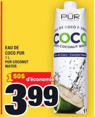 Super C EAU DE COCO PUR | PUR COCONUT WATER offer