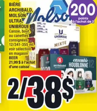 Super C BIÈRE ARCHIBALD, MOLSON ULTRA, UNIBROUE | BEER offer