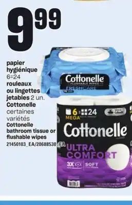 Provigo PAPIER HYGIÉNIQUE 6=24 ROULEAUX OU LINGETTES JETABLES 2 UN. COTTONELLE offer