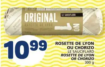 Marché Bonichoix LE SAUCIFLARD ROSETTE DE LYON OR CHORIZO offer