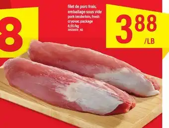 Maxi FILET DE PORC FRAIS, EMBALLAGE SOUS VIDE PORK TENDERLOIN, FRESH CRYOVAC PACKAGE offer