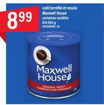 Maxi CAFÉ TORRÉFIÉ ET MOULU MAXWELL HOUSE, 631-925 g offer