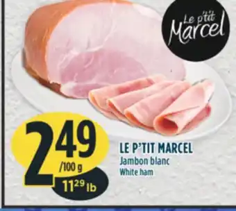 Marché Adonis LE P'TIT MARCEL Jambon blanc offer